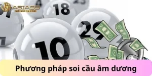 phương pháp soi cầu âm dương