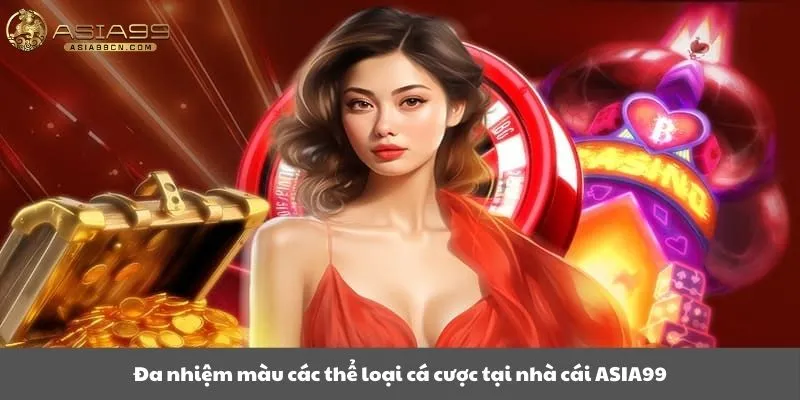 Các thể loại cá cược đa dạng tại nhà cái Asia99