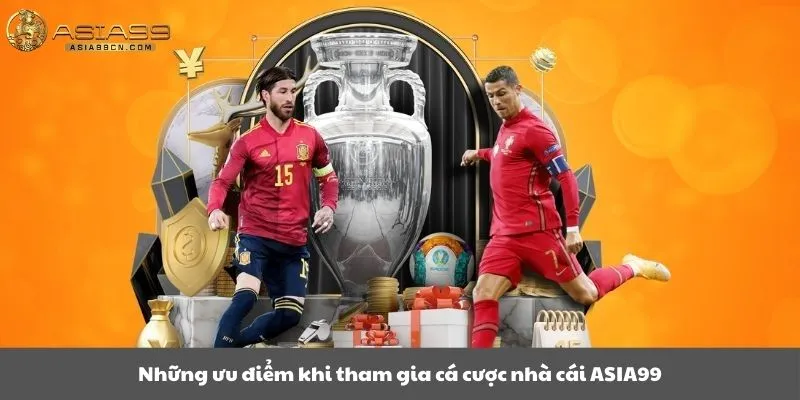 Những ưu điểm khi tham gia cá cược tại nhà cái Asia99