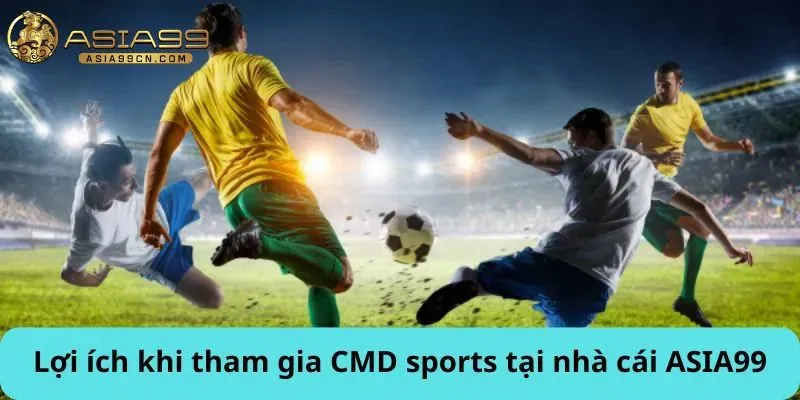 Lợi ích khi tham gia CMD sports 