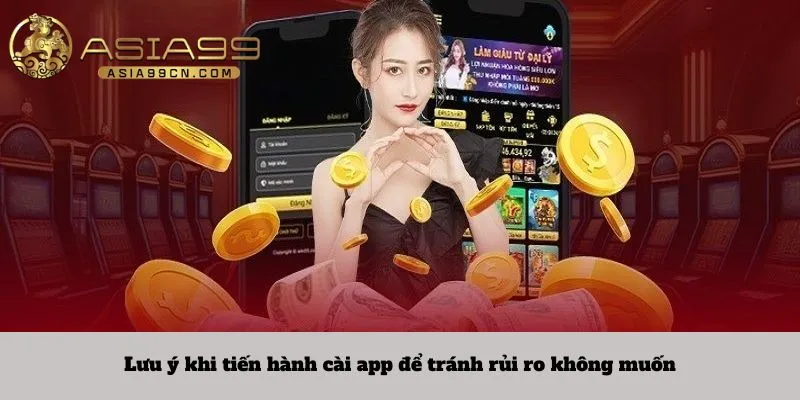 Lưu ý khi tiến hành cài app để tránh rủi ro không muốn