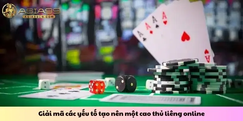 Giải mã các yếu tố tạo nên một cao thủ liêng online